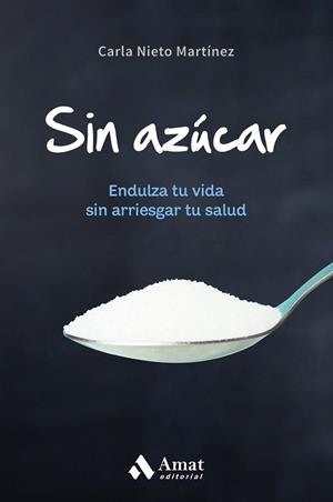 Sin azúcar | 9788497359931 | Nieto Martinez, Carla