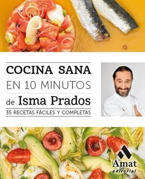 Cocina sana en 10 minutos | 9788497358088 | Prados Soto, Isma