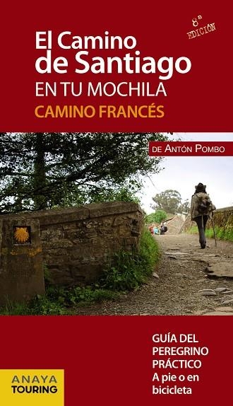 El Camino de Santiago en tu mochila. Camino Francés | 9788499358437 | Pombo Rodríguez, Antón