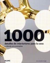 1000 Detalles de interiorismo para la casa | 9788498013931 | Rudge, Ian;Rudge, Geraldine