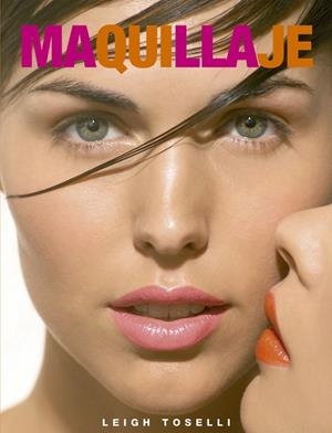 MAQUILLAJE | 9788466630474 | Toselli, Laigh
