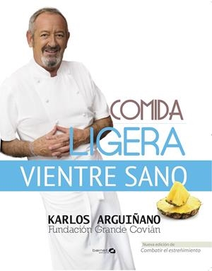 Comida ligera, vientre sano | 9788496177888 | Arguiñano, Karlos;Covián, Fundación Grande