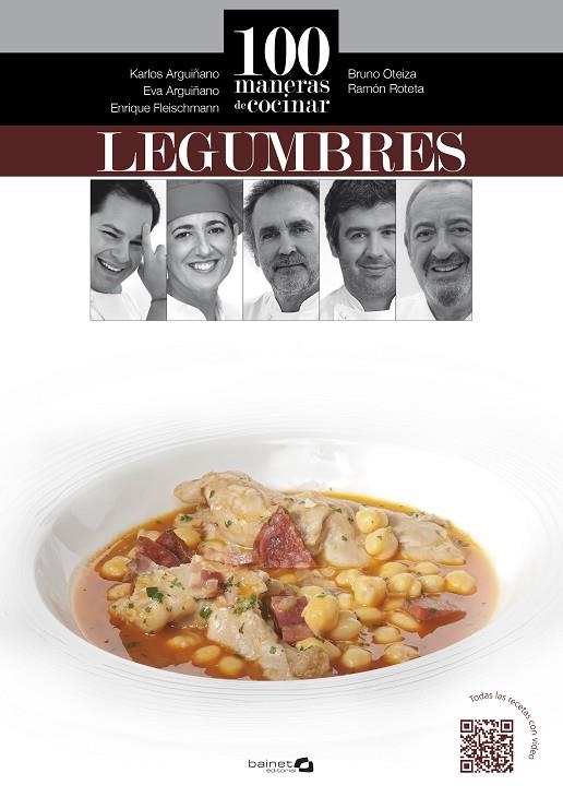 100 maneras de cocinar legumbres | 9788496177949 | Arguiñano, Karlos;Oteiza, Bruno;Roteta, Ramón;Fleischmann, Enrique;Arguiñano, Eva