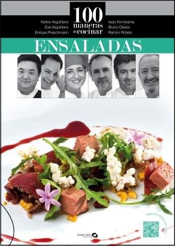 100 maneras de cocinar ensaladas | 9788496177826 | Arguiñano, Karlos;Arguiñano, Eva;Oteiza, Bruno;Roteta, Ramón;Fleischmann, Enrique;Komiyama, Iwao