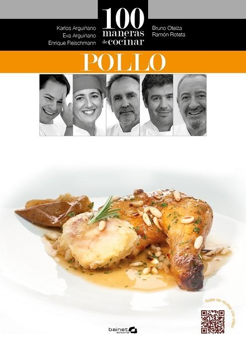 100 maneras de cocinar pollo | 9788496177956 | Arguiñano, Karlos;Oteiza, Bruno;Roteta, Ramón;Fleischmann, Enrique;Arguiñano, Eva