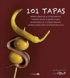 101 tapas | 9788494352621 | Gutiérrez Márquez, Xabier;Zalacaín López, Igor;Calduch Gabriel y Galán, Juan