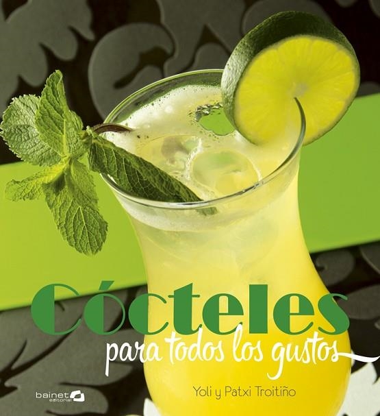 Cócteles para todos los gustos | 9788494352669 | Troitiño Sotillo, Patxi;Troitiño Sotillo, Yoli