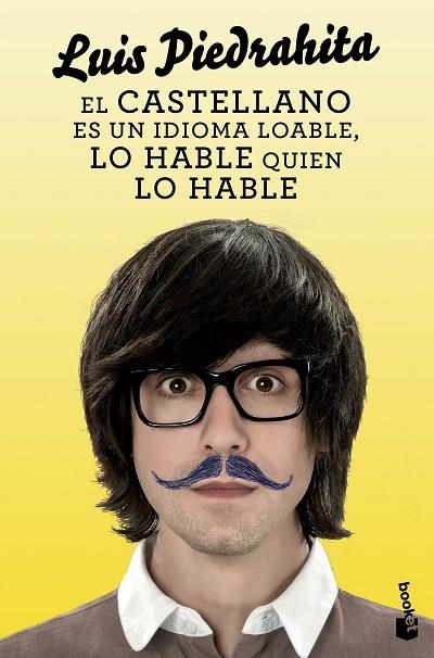 El castellano es un idioma loable, lo hable quien lo hable | 9788408132455 | Piedrahita, Luis