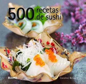 500 recetas de sushi | 9788415317111 | Bennett, Caroline