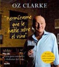 Permítame que le hable sobre el vino | 9788480768924 | Clarke, Oz