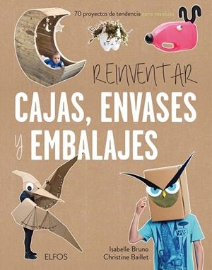 Reinventar cajas, envases y embalajes | 9788416965380 | Buno, Isabelle;Baillet, Christine