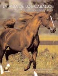 La vida de los caballos | 9788480768214 | Holderness-Roddam, Jane;Steinkraus, William