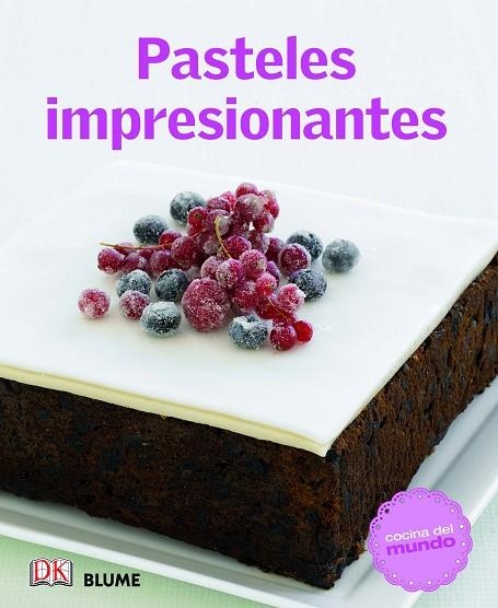 Cocina del mundo. Pasteles impresionantes | 9788415317524 | Varios autores