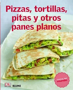 Cocina del mundo. Pizzas, tortillas, pitas y otros panes planos | 9788415317555 | Varios autores