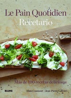 Le Pain Quotidien. Recetario | 9788415317340 | Coumont, Alain;Gabriel, Jean-Pierre