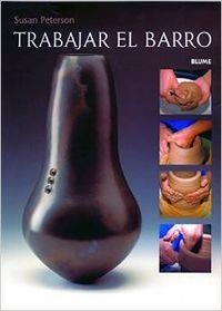 Trabajar el barro | 9788480764797 | Peterson, Susan