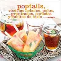 Poptails. Cócteles helados, polos, granizados... | 9788415317241 | Fyfe, Laura