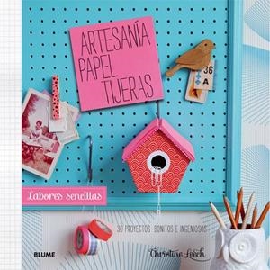 Labores sencillas. Artesan¡a, Papel, Tijeras | 9788415317968 | Leech, Christine