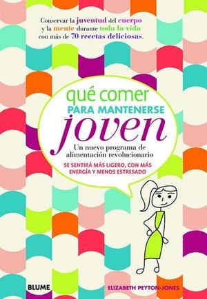 Qué comer para mantenerse joven | 9788415317104 | Peyton-Jones, Elizabeth