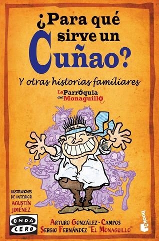 ¿Para qué sirve un cuñao? | 9788467034844 | Fernández «El Monaguillo», Sergio;González-Campos, Arturo