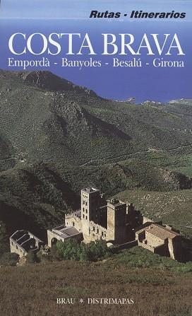Costa Brava: Empordà, Banyoles, Besalú, Girona | 9788488589750 | Fèlix Franquesa, Jenar