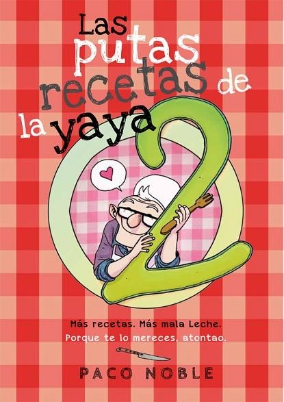 Las putas recetas de la yaya 2 | 9788416670253 | Noble, Paco
