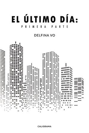 El último día: Primera parte | 9788417335649 | Vo, Delfina