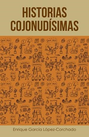 Historias cojonudísimas | 9788491123521 | Enrique García López-Corchado