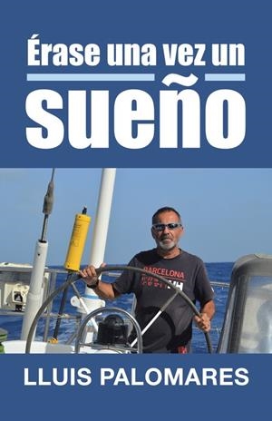 Érase una vez un sueño | 9788491125402 | Lluis Palomares