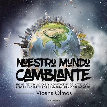 Nuestro mundo cambiante. | 9788491122234 | Vicens Olmos