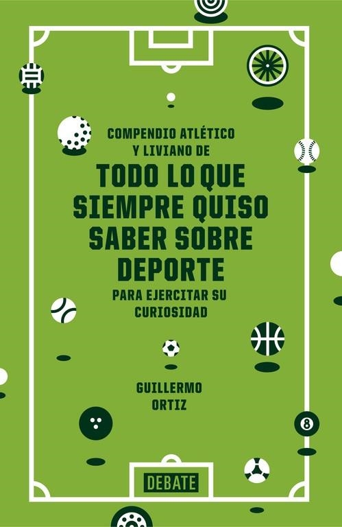 Todo lo que siempre quiso saber sobre deporte | 9788499924038 | Ortiz, Guillermo