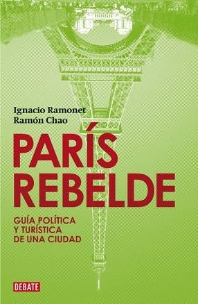 París rebelde | 9788483067758 | Ramonet, Ignacio;Chao, Ramón