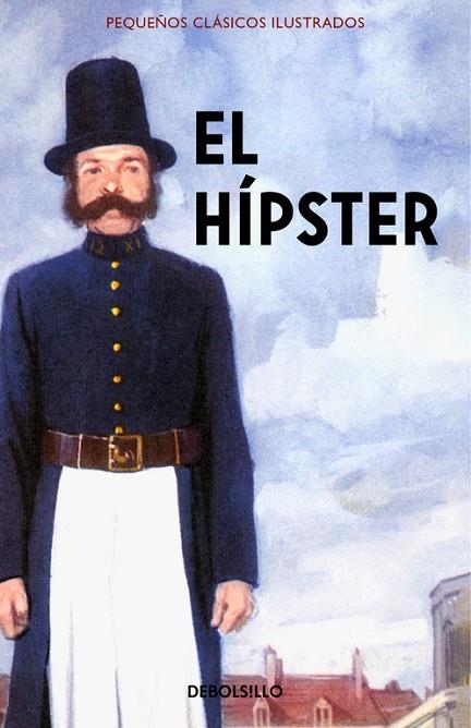 El Hípster (Pequeños Clásicos Ilustrados) | 9788466337588 | Jason Hazeley/Joel Morris