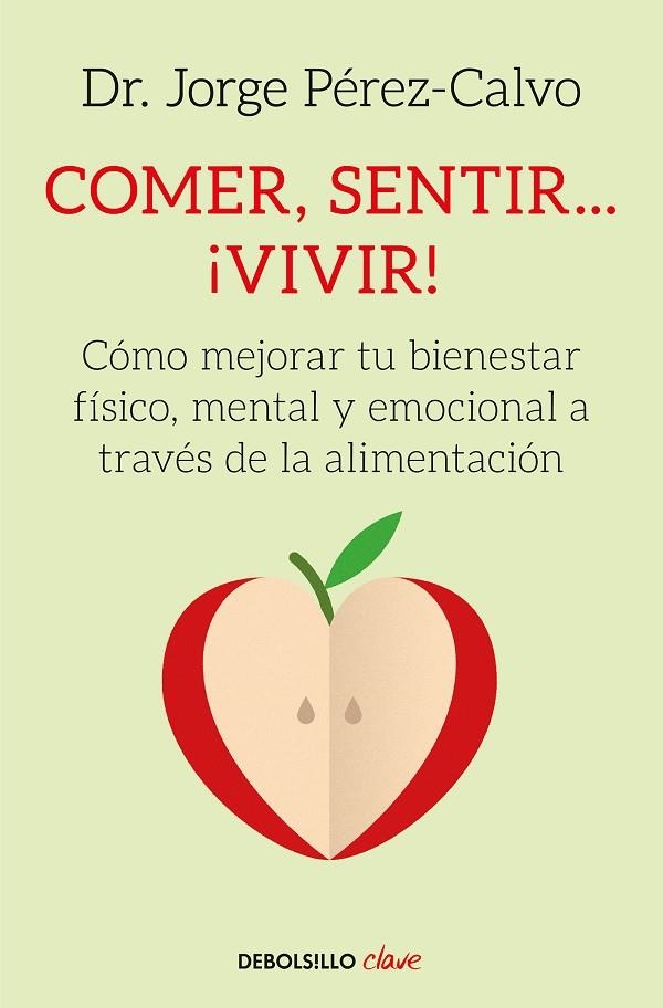 Comer, sentir... ¡vivir! | 9788466342360 | Pérez-Calvo, Dr. Jorge