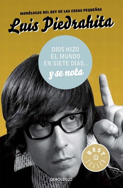 Dios hizo el mundo en siete días... y se nota | 9788490625514 | Luis Piedrahita