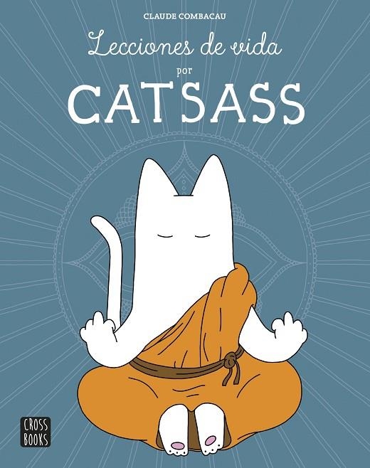 Lecciones de vida por Catsass | 9788408160298 | Combacau, Claude