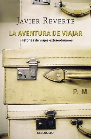 La aventura de viajar | 9788483465578 | Reverte, Javier
