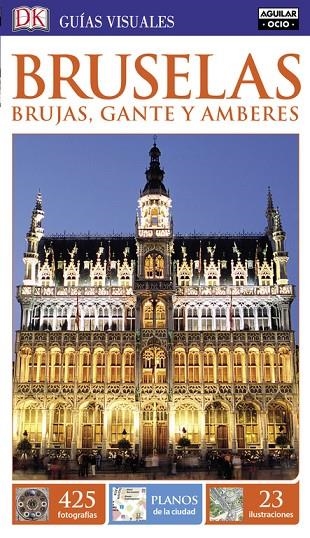 Bruselas, Brujas, Gante y Amberes (Guías Visuales) | 9788403511811 | Varios autores
