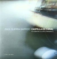 Castilla en canal | 9788496932104 | Guerra Garrido, Raúl