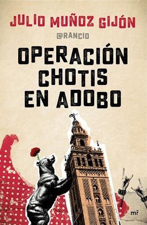 Operación chotis en adobo | 9788427042810 | Muñoz, El Rancio, Julio
