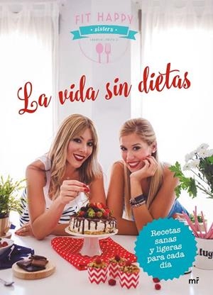 La vida sin dietas | 9788427043282 | Fit Happy Sisters;Fit Happy Sisters