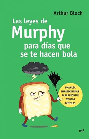 Las leyes de Murphy para días que se te hacen bola | 9788427041387 | Bloch, Arthur