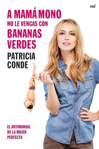 A mamá mono no le vengas con bananas verdes | 9788427041448 | Conde, Patricia