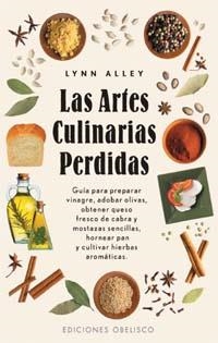Las artes culinarias perdidas | 9788497770255 | ALLEY, LYNN