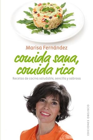 Comida Sana, Comida Rica | 9788497778886 | FERNÁNDEZ OVEJO, MARISA