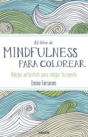 El libro de mindfulness para colorear | 9788449331275 | Farrarons, Emma