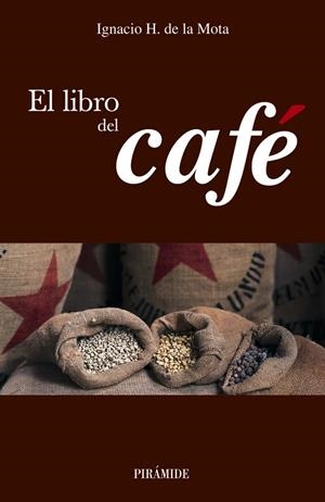 El libro del café | 9788436820447 | Mota Oreja, Ignacio H. de la