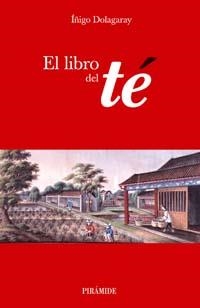 El libro del té | 9788436819892 | Dolagaray Clerc de la Salle, Íñigo