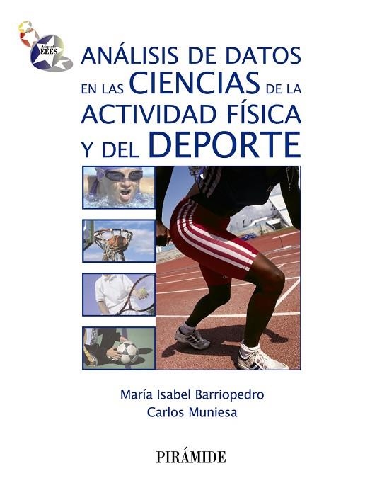 Análisis de datos en las ciencias de la actividad física y del deporte | 9788436826364 | Barriopedro, María Isabel;Muniesa Ferrero, Carlos