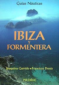 Guías náuticas. Ibiza y Formentera | 9788436810189 | Garrido, Joaquina;Donis, Francisco